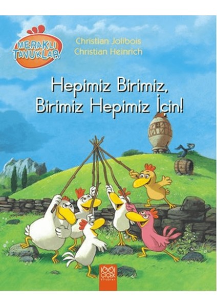Meraklı Tavuklar - Hepimiz Birimiz, Birimiz Hepimiz Için!