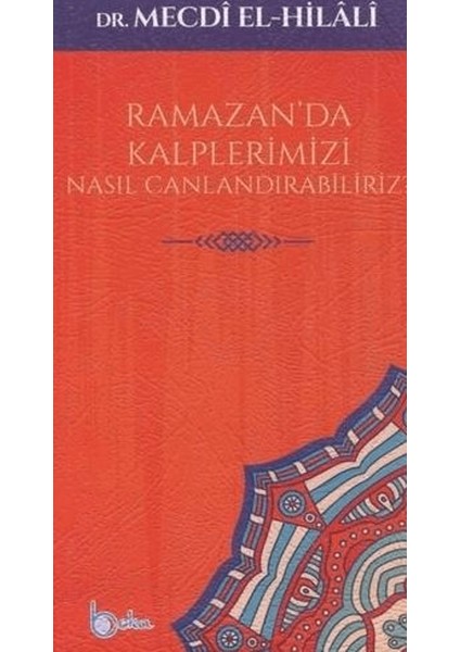 Ramazan'da Kalplerimizi Nasıl Canlandırabiliriz?