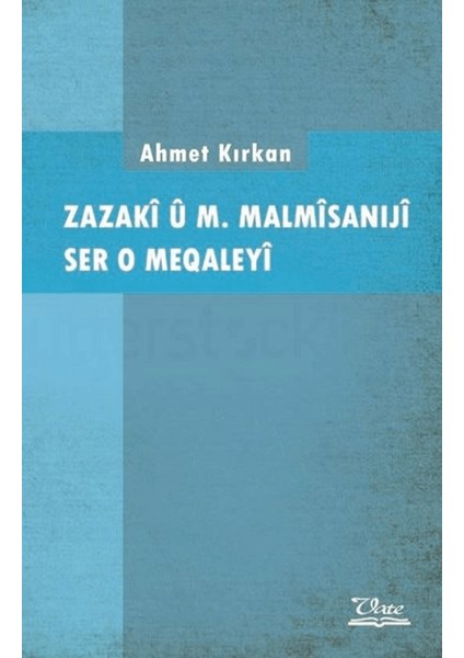 Zazaki U M. Malmisaniji Ser O Meqaleyi