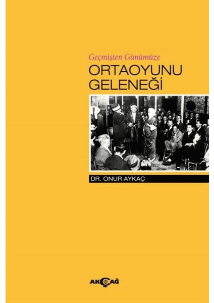 Geçmişten Günümüze Ortaoyunu Geleneği