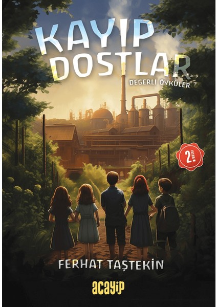 Kayıp Dostlar - Değerli Öyküler