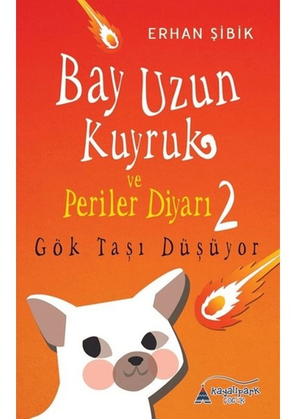 Bay Uzun Kuyruk ve Periler Diyarı 2 - Gök Taşı Düşüyor