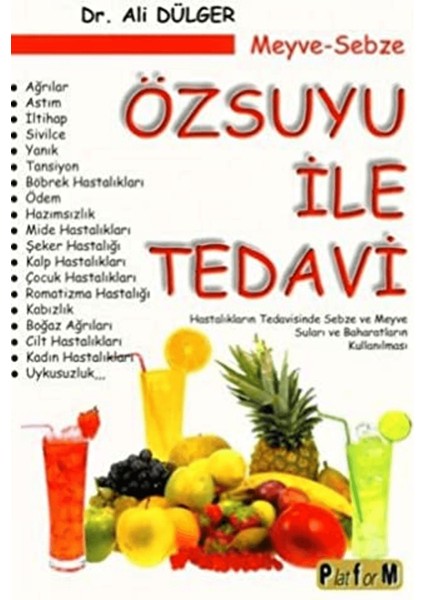 Meyve Sebze Özsuyu ile Tedavi