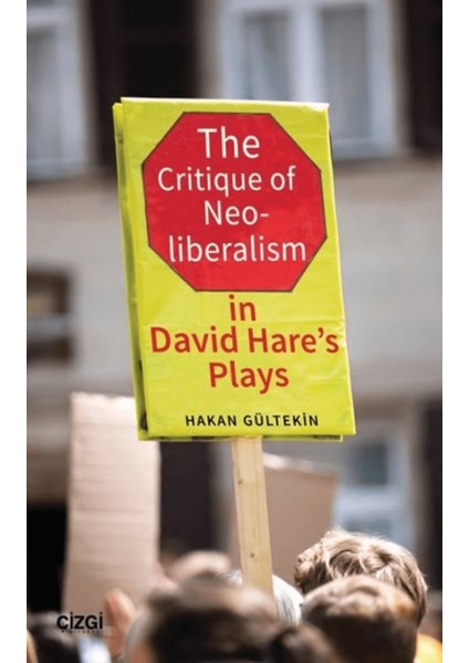 The Critique Of Neoliberalism In David Hare’s Plays