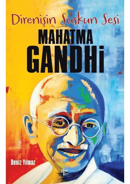 Direnişin Suskun Sesi Mahatma Gandhi