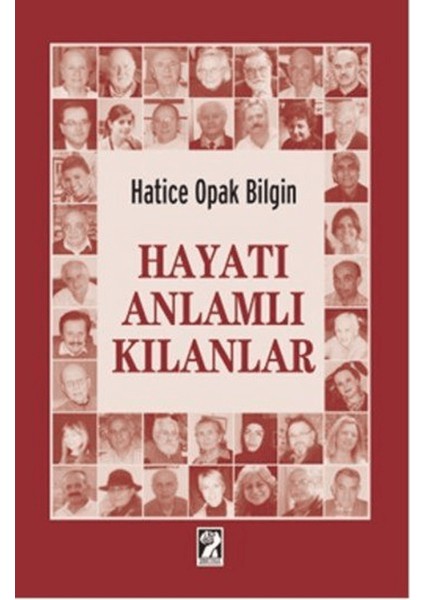 Hayatı Anlamlı Kılanlar