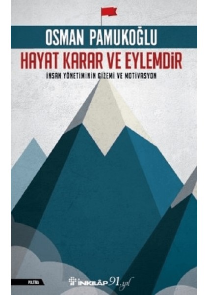 Hayat Karar ve Eylemdir