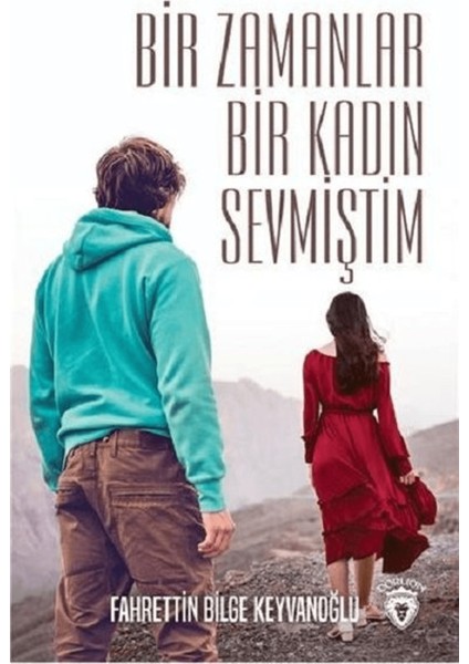 Bir Zamanlar Bir Kadın Sevmiştim
