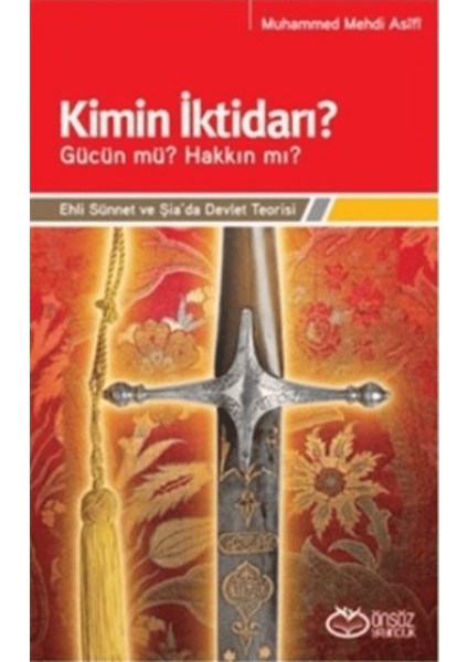 Kimin Iktidarı? - Gücün Mü? Hakkın Mı?