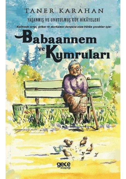 Babaannem ve Kumruları - Yaşanmış ve Unutulmuş Köy Hikayeleri