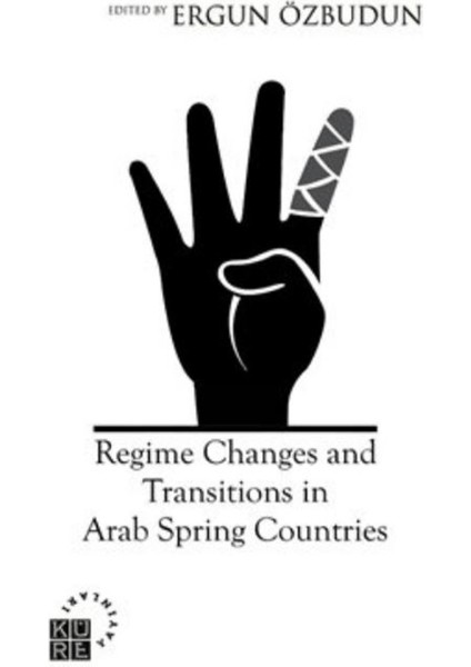 Regime Changes And Transitions In Arab Spring Countries