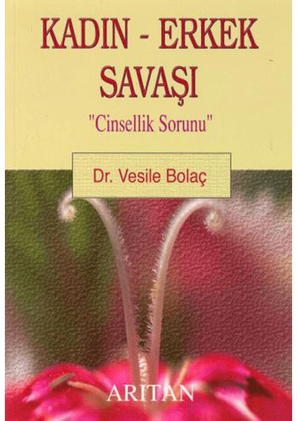 Kadın - Erkek Savaşı "cinsellik Sorunu"