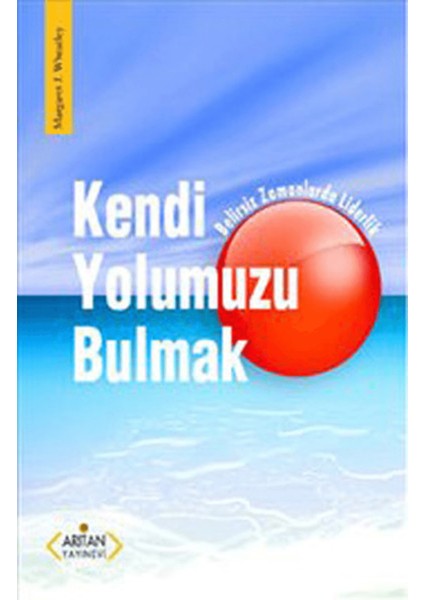 Kendi Yolumuzu Bulmak