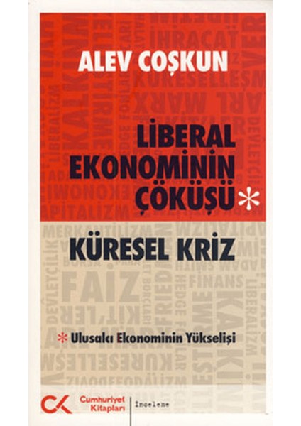 Liberal Ekonominin Çöküşü - Küresel Kriz