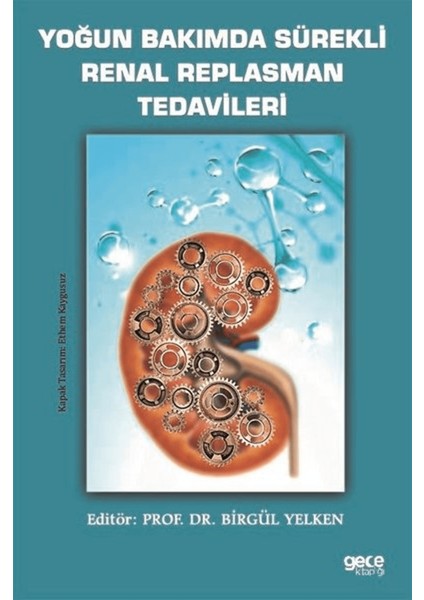 Yoğun Bakımda Sürekli Renal Replasman Tedavileri