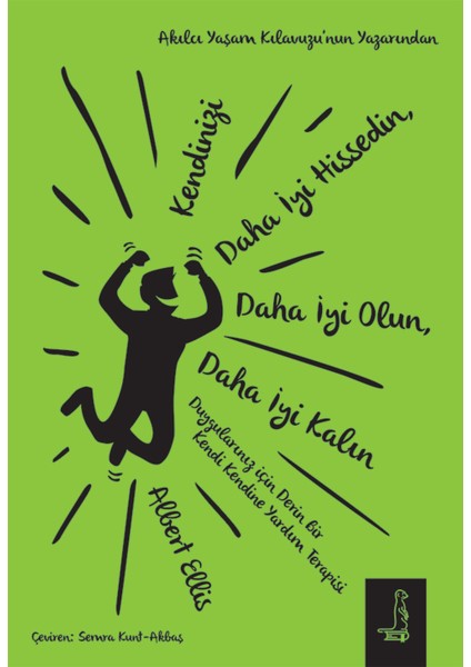 Kendinizi Daha Iyi Hissedin, Daha Iyi Olun, Daha Iyi Kalın