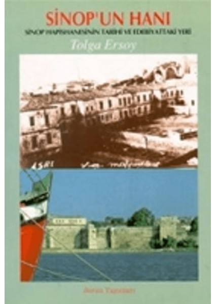 Sinop’un Hanı Sinop Hapishanesinin Tarihi ve Edebiyattaki Yeri