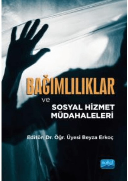 Bağımlılıklar ve Sosyal Hizmet Müdahaleleri