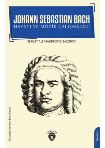 Johann Sebastian Bach Hayatı ve Müzik Çalışmaları