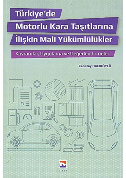 Türkiye'de Motorlu Kara Taşıtlarına Ilişkin Mali Yükümlülükler