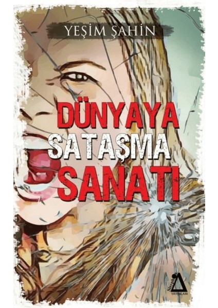 Dünyaya Sataşma Sanatı