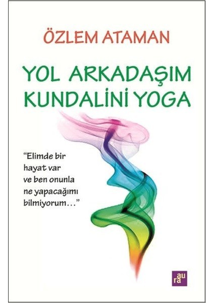 Yol Arkadaşım Kundalini Yoga