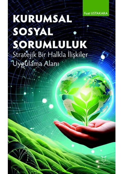 Kurumsal Sosyal Sorumluluk Stratejik Bir Halkla Ilişkiler Uygulama Alanı