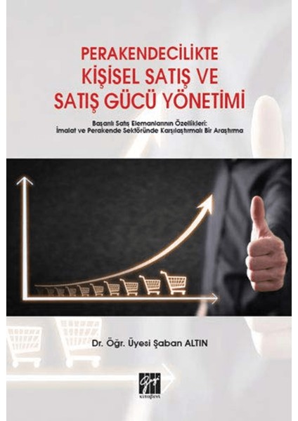 Perakendecilikte Kişisel Satış ve Satış Gücü Yönetimi