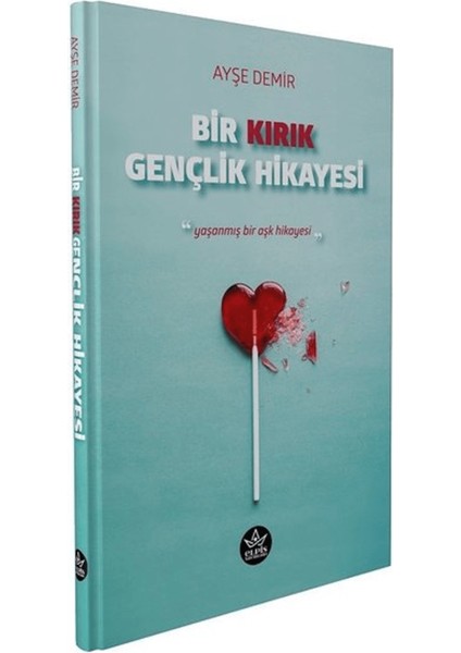 Bir Kırık Gençlik Hikayesi
