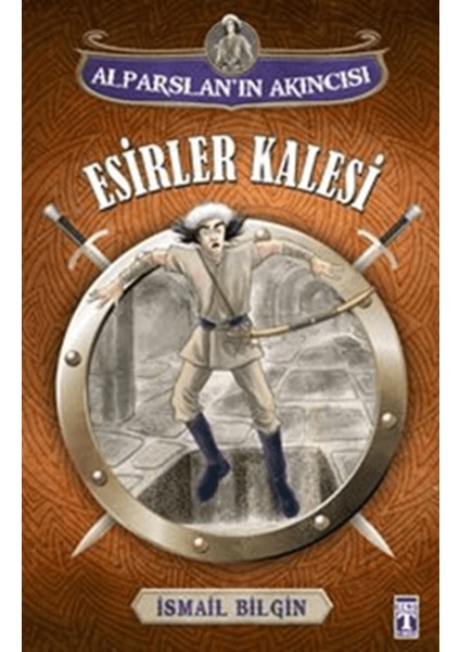 Alparslan'ın Akıncısı : Esirler Kalesi