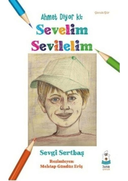 Ahmet Diyor Ki: Sevelim Sevilelim