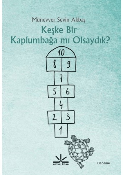 Keşke Bir Kaplumbağa Mı Olsaydık?