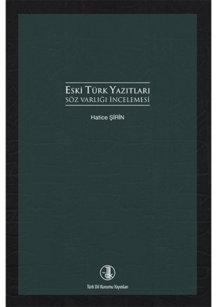 Eski Türk Yazıtları Söz Varlığı Incelemesi