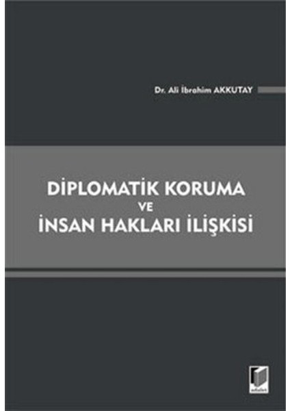 Diplomatik Koruma ve Insan Hakları Ilişkisi