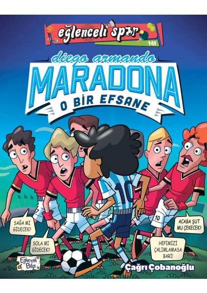 Diego Armando Maradona - O Bir Efsane