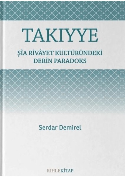 Takıyye: Şia Rivayet Kültüründeki Derin Paradoks