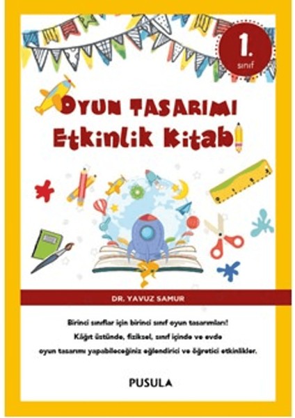 Oyun Tasarımı ve Etkinlik Kitabı 1. Sınıf