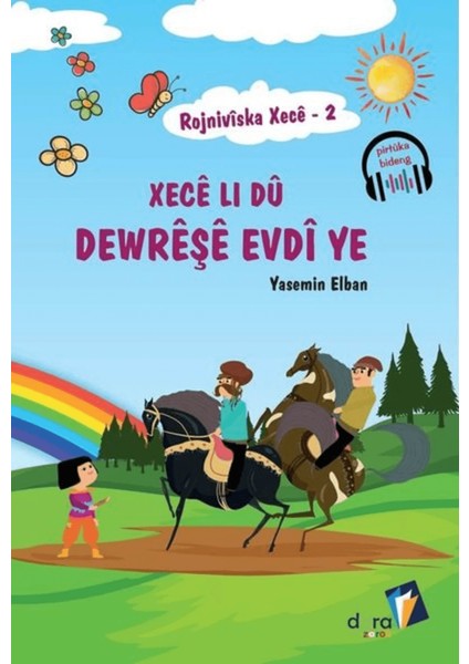 Rojniviska Xece 2 - Xece Li Dü Dewreşe Evdi Ye
