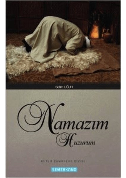 Namazım Huzurum