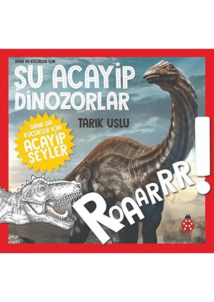 Daha Da Küçükler Için Şu Acayip Dinozorlar - Daha Da Küçükler Için Acayip Şeyler 2