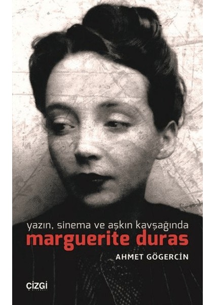 Yazın, Sinema ve Aşkın Kavşağında Marguerite Duras