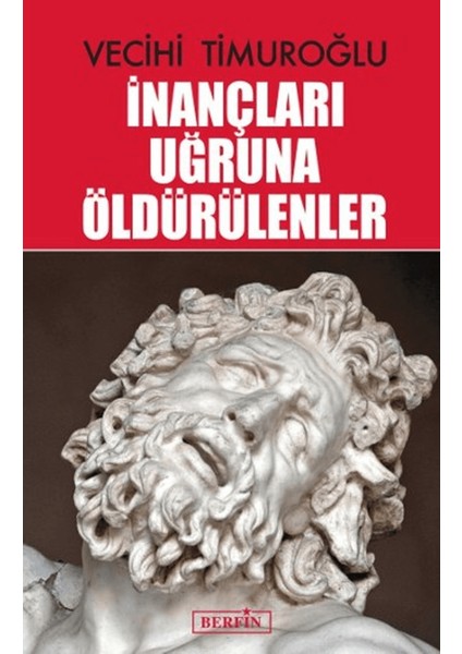 Inançları Uğruna Öldürülenler