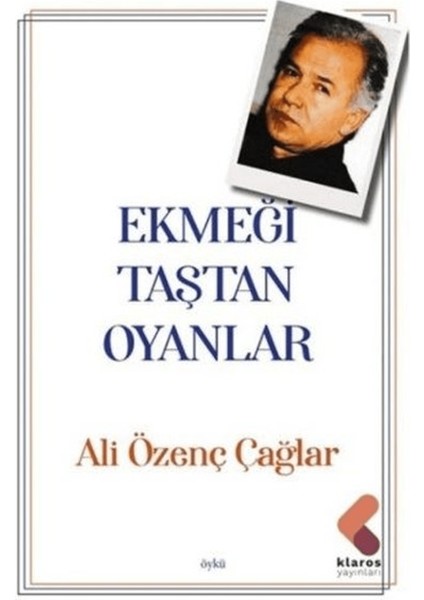 Ekmeği Taştan Oyanlar