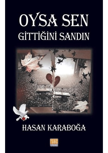 Oysa Sen Gittiğini Sandın