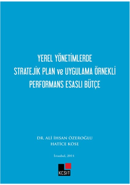 Yerel Yönetimlerde Stratejik Plan ve Uygulama Örnekli Performans Esaslı Bütçe