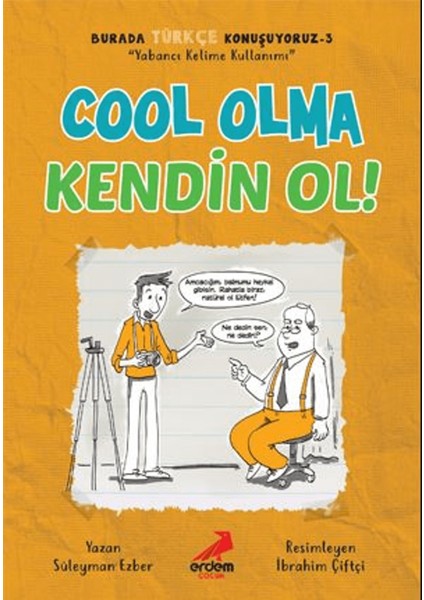 Cool Olma Kendin Ol! - Burada Türkçe Konuşuyoruz 3