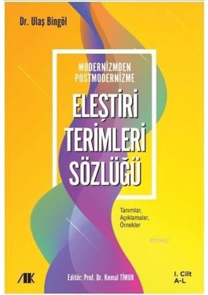 Modernizmden Postmodernizme Eleştiri Terimleri Sözlüğü Cilt 1
