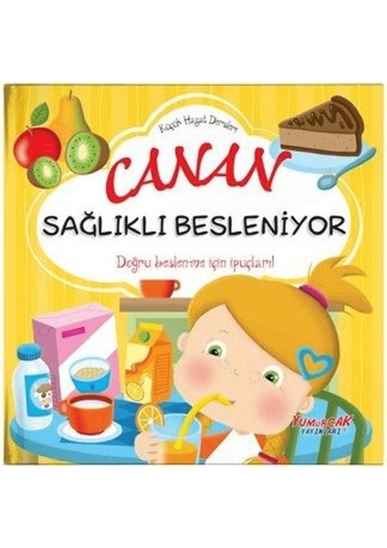 Canan Sağlıklı Besleniyor - Küçük Hayat Dersleri