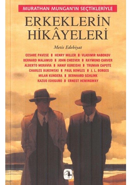 Murathan Mungan’ın Seçtikleriyle Erkeklerin Hikayeleri