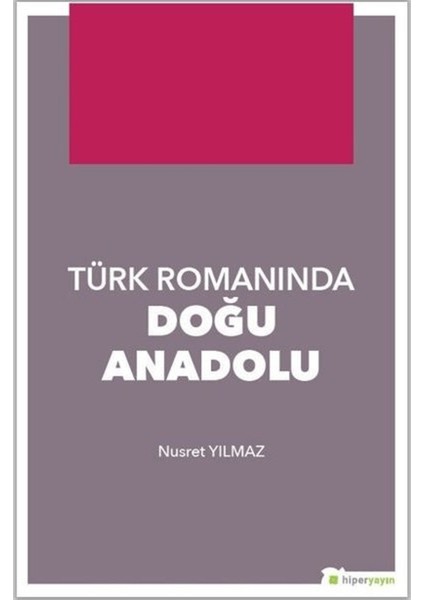 Türk Romanında Doğu Anadolu